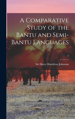 A Comparative Study of the Bantu and Semi-Bantu... 101394559X Book Cover