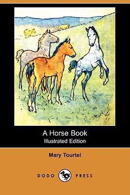 A Horse Book (Illustrated Edition) (Dodo Press) 1406565350 Book Cover