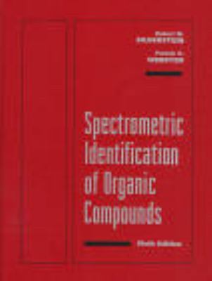 Spectrometric Identification of Organic Compounds 0471134570 Book Cover