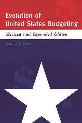 Evolution of United States Budgeting 0275975266 Book Cover