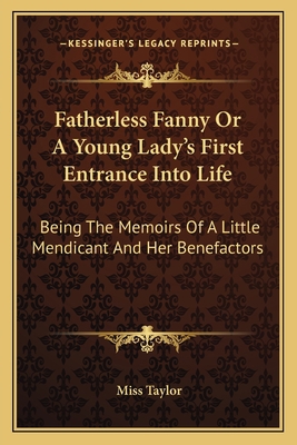 Fatherless Fanny Or A Young Lady's First Entran... 1163091197 Book Cover