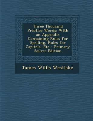 Three Thousand Practice Words: With an Appendix... 1287403190 Book Cover