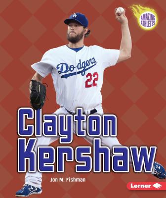 Clayton Kershaw (Amazing Athletes) 1467760560 Book Cover