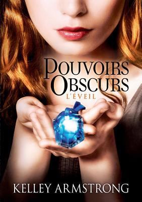 Pouvoirs obscurs T02 L'Éveil: Pouvoirs obscurs ... [French] 2362310124 Book Cover