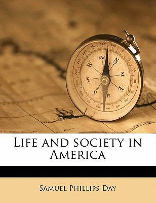 Life and Society in America 1177843676 Book Cover