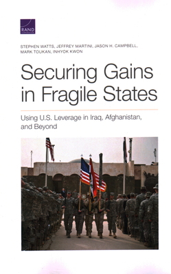 Securing Gains in Fragile States: Using U.S. Le... 1977405436 Book Cover