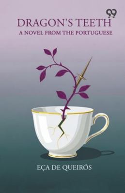 Dragon's Teeth A Novel From The Portuguese 9373409271 Book Cover