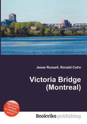 Victoria Bridge (Montreal) 5511169803 Book Cover