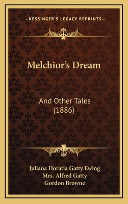 Melchior's Dream: And Other Tales (1886) 1165553112 Book Cover