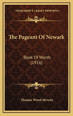 The Pageant of Newark: Book of Words (1916) 1164212826 Book Cover