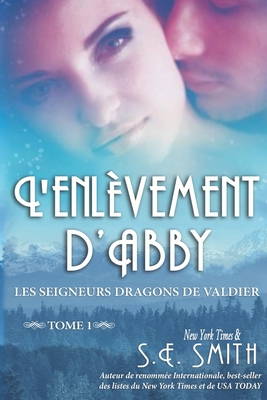 L'enlèvement d'Abby: Les Seigneurs Dragons de V... [French] 1726843823 Book Cover