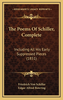 The Poems of Schiller, Complete: Including All ... 1165230887 Book Cover