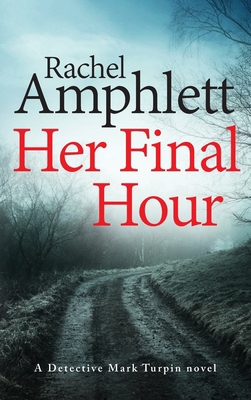 Her Final Hour: A Detective Mark Turpin murder ... 1913498239 Book Cover