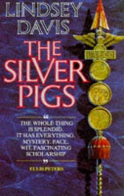 The Silver Pigs (Marcus Didius Falco Mysteries) 0330311832 Book Cover