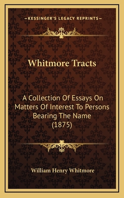 Whitmore Tracts: A Collection Of Essays On Matt... 1169072437 Book Cover