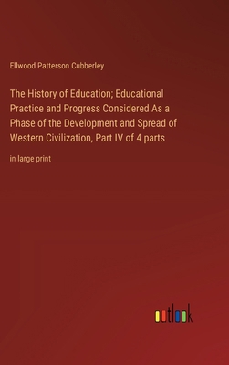 The History of Education; Educational Practice ... 3368367439 Book Cover