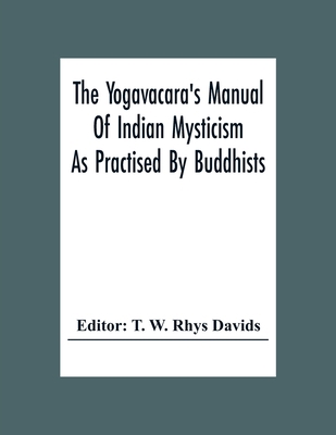 The Yogavacara's Manual Of Indian Mysticism As ... 9354307914 Book Cover