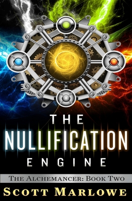 The Nullification Engine (The Alchemancer: Book... 1493560395 Book Cover