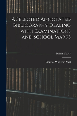 A Selected Annotated Bibliography Dealing With ... 1015172954 Book Cover