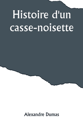 Histoire d'un casse-noisette [French] 9357921303 Book Cover