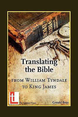 Translating the Bible: From William Tyndale to ... 094630775X Book Cover