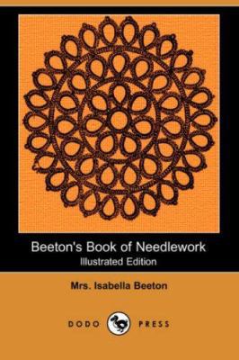 Beeton's Book of Needlework (Illustrated Editio... 140653739X Book Cover