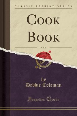 Cook Book, Vol. 1 (Classic Reprint) 1330011260 Book Cover