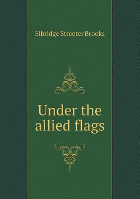 Under the allied flags 5518592760 Book Cover