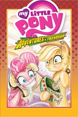 My Little Pony: Adventures in Friendship Volume 2 1631402250 Book Cover