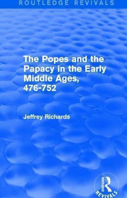 The Popes and the Papacy in the Early Middle Ag... 1138777846 Book Cover