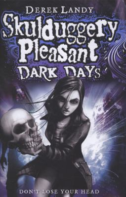 Dark Days (Skulduggery Pleasant, Book 4) (Skuld... 0007325940 Book Cover