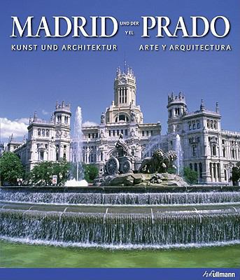 Madrid and the Prado: Art and Architecture / Ma... [Spanish] 0841616477 Book Cover
