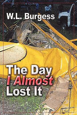 The Day I Almost Lost It 1604412011 Book Cover
