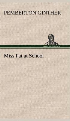 Miss Pat at School 3849160904 Book Cover