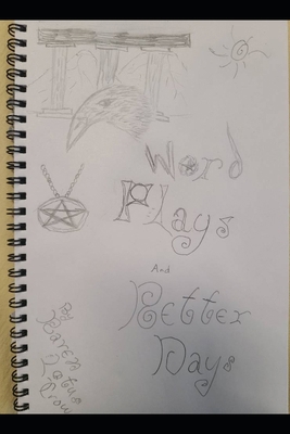 Word Plays And Better Days B0DQDVR7PR Book Cover