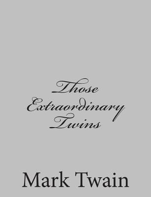 Those Extraordinary Twins 148400423X Book Cover