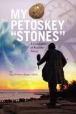 My Petoskey ''Stones'' 1436356873 Book Cover
