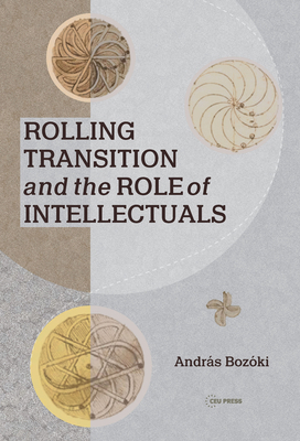 Rolling Transition and the Role of Intellectual... 963386478X Book Cover