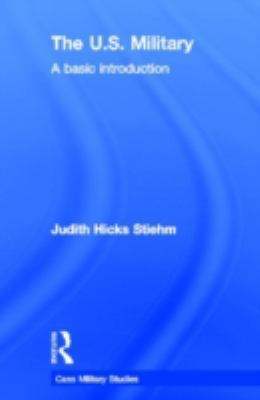 The US Military: A Basic Introduction (Cass Mil... 0415782147 Book Cover