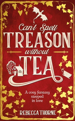 Can't Spell Treason Without Tea 1035031000 Book Cover