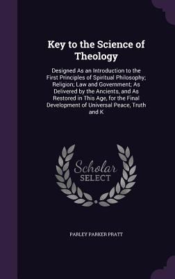 Key to the Science of Theology: Designed as an ... 1340696401 Book Cover