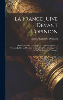 La France Juive Devant L'opinion: La France Jui... [French] 1019377003 Book Cover