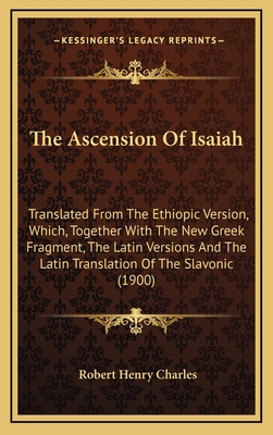 The Ascension Of Isaiah: Translated From The Et... 1165840545 Book Cover