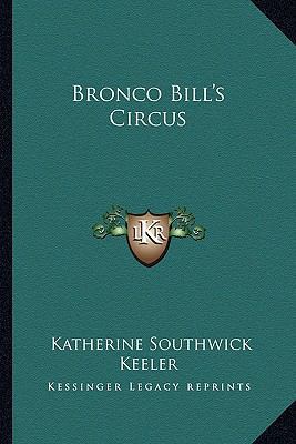 Bronco Bill's Circus 1162749032 Book Cover