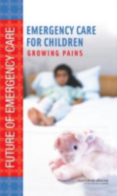 Emergency Care for Children: Growing Pains 0309101719 Book Cover