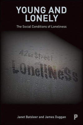 Young and Lonely: The Social Conditions of Lone... 1447355350 Book Cover