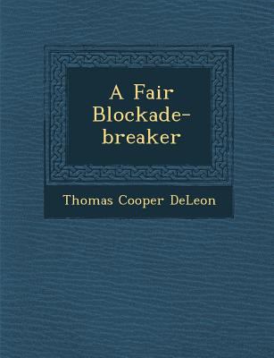 A Fair Blockade-Breaker 1286881528 Book Cover