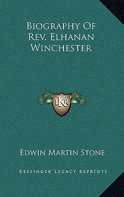 Biography of REV. Elhanan Winchester 1163514047 Book Cover