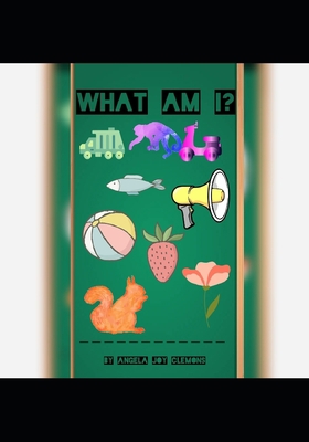 What Am I? 169517237X Book Cover