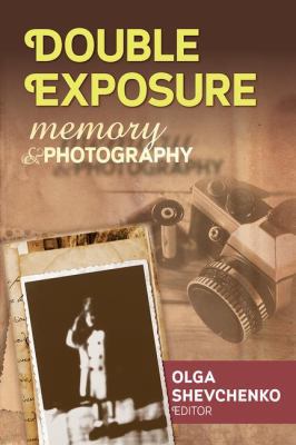 Double Exposure: Memory & Photography 1412852706 Book Cover